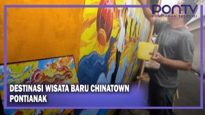 Destinasi Wisata Baru Chinatown Pontianak