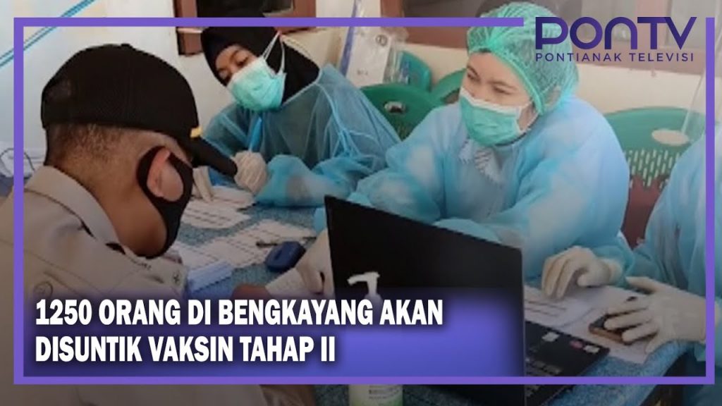 Pemkab Bengkayang Mulai Vaksinasi Covid 19 Tahap II