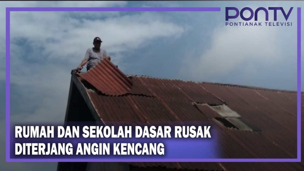 Rumah dan Sekolah Dasar Rusak Diterjang Angin Kencang
