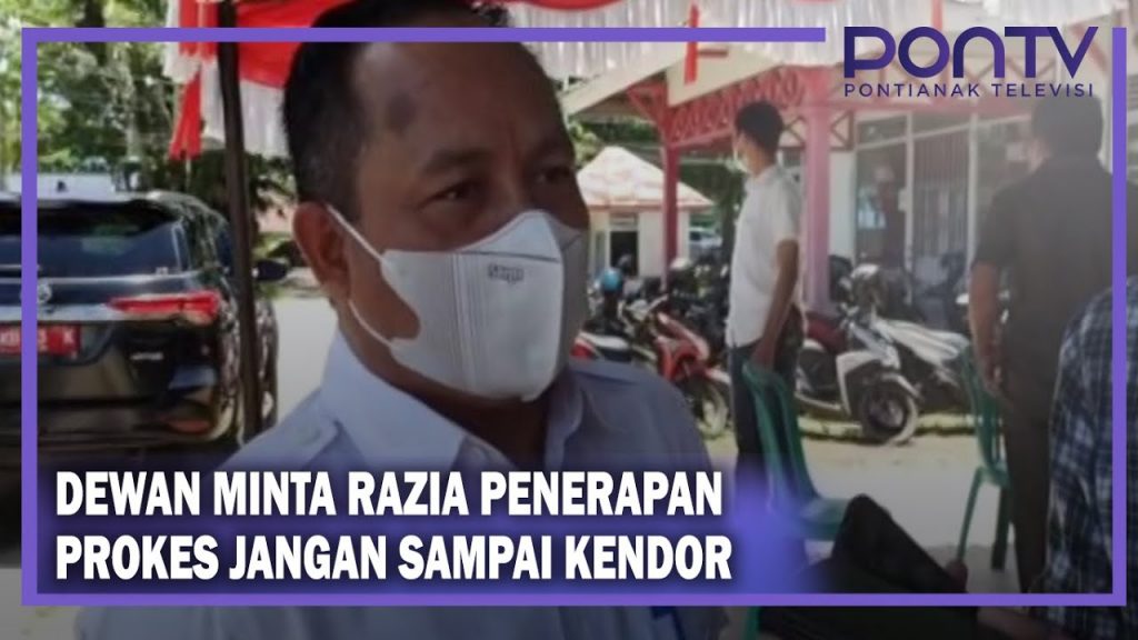 Dewan Minta Razia Penerapan Prokes Jangan Sampai Kendor