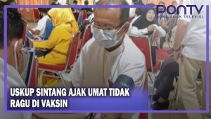 Uskup Sintang Ajak Umat Tidak Ragu di Vaksin
