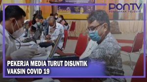 Pekerja Media Turut Disuntik Vaksin Covid-19