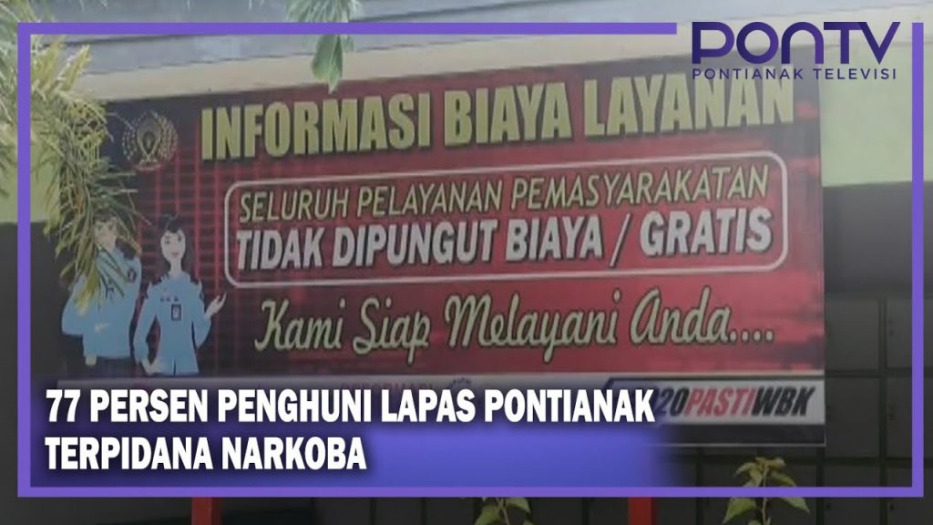 77 Persen Penghuni Lapas Pontianak Terpidana Narkoba