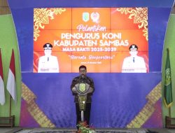 Baru Dilantik, Pengurus KONI Sambas Diminta Bupati Satono Jadi Motor Penggerak Prestasi Olahraga di Daerah Perbatasan